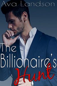 Baixar The Billionaire’s Hunt (Forbidden Billionaire Stepbrother Steamy Romance) (English Edition) pdf, epub, eBook