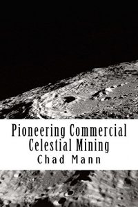 Baixar Pioneering Commercial Celestial Mining (English Edition) pdf, epub, eBook