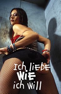 Baixar Ich liebe wie ich will (German Edition) pdf, epub, eBook