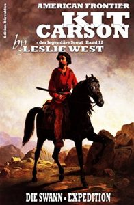 Baixar Kit Carson 12: Die Swann-Expedition pdf, epub, eBook