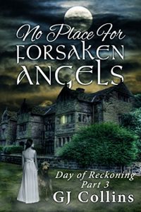 Baixar No Place For Forsaken Angels: Day of Reckoning Part 3 (English Edition) pdf, epub, eBook