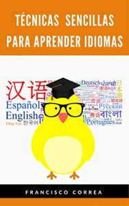 Baixar Tecnicas Sencillas Para Aprender Idiomas (Spanish Edition) pdf, epub, eBook