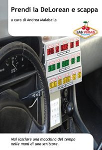 Baixar Prendi la DeLorean e scappa pdf, epub, eBook