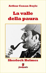 Baixar Sherlock Holmes: La valle della paura (Emozioni senza tempo) pdf, epub, eBook