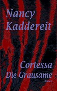 Baixar Cortessa – Die Grausame (German Edition) pdf, epub, eBook