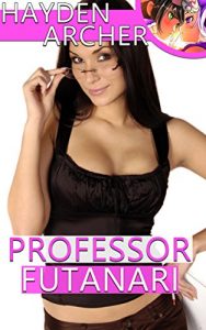 Baixar Professor Futanari (Futa on Female Transformation) (English Edition) pdf, epub, eBook