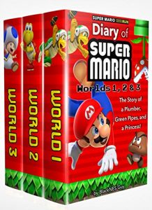 Baixar Super Mario Run: The Diary of A Super Mario Bro:: The Story of a Plumber, Green Pipes and a Princess Worlds 1 – 3 (English Edition) pdf, epub, eBook