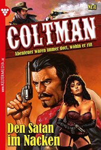 Baixar Coltman 1 – Erotik Western: Den Satan im Nacken (German Edition) pdf, epub, eBook