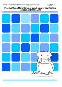 Baixar ‘Zoggy’s Big Night Out’ Practise Using Complex Vocabulary In Your Writing.: The Ultimate Guide To Complete Fluency In English Writing (Improve My English … Foreign Language Book 11) (English Edition) pdf, epub, eBook