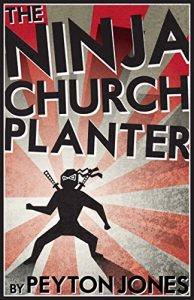 Baixar The Ninja Church Planter: Rediscovering 1st Century Serial Church Planting in the 21st Century (English Edition) pdf, epub, eBook