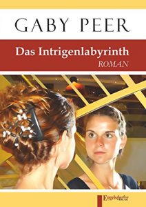 Baixar Das Intrigenlabyrinth: Roman (German Edition) pdf, epub, eBook