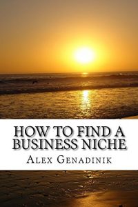 Baixar How to find a business niche: Ideas to find an ideal business niche that’s right for you (English Edition) pdf, epub, eBook