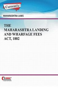 Baixar The Maharashtra Landing and Wharfing Fees Act, 1882 (English Edition) pdf, epub, eBook
