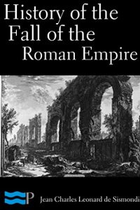 Baixar History of the Fall of the Roman Empire (English Edition) pdf, epub, eBook