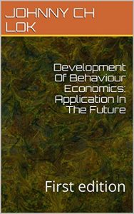 Baixar Development Of Behaviour Economics: Application In The Future: First edition (English Edition) pdf, epub, eBook