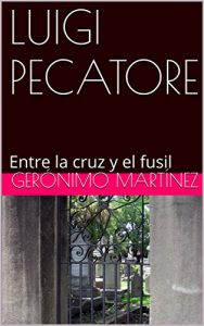 Baixar LUIGI PECATORE: Entre la cruz y el fusil (Spanish Edition) pdf, epub, eBook