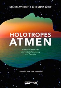 Baixar Holotropes Atmen: Eine neue Methode der Selbsterforschung und Therapie (German Edition) pdf, epub, eBook