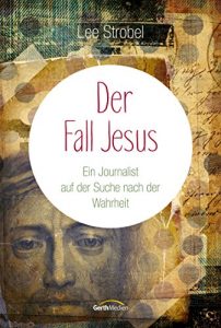 Baixar Der Fall Jesus: Ein Journalist auf der Suche nach der Wahrheit. (German Edition) pdf, epub, eBook