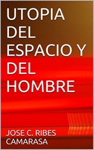Baixar UTOPIA DEL ESPACIO Y DEL HOMBRE (Spanish Edition) pdf, epub, eBook