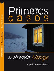 Baixar Primeros Casos de Rosendo Noriega (Spanish Edition) pdf, epub, eBook