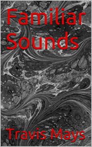 Baixar Familiar Sounds (Free Nightmares Book 17) (English Edition) pdf, epub, eBook