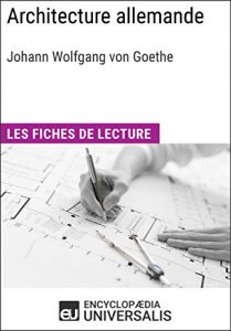 Baixar Architecture allemande de Goethe: Les Fiches de lecture d’Universalis (French Edition) pdf, epub, eBook