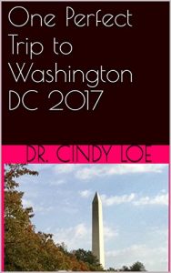 Baixar One Perfect Trip to Washington DC 2017: oneperfectdayin.org (English Edition) pdf, epub, eBook