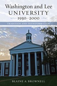 Baixar Washington and Lee University, 1930-2000: Tradition and Transformation pdf, epub, eBook