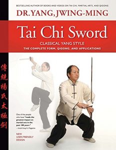 Baixar Tai Chi Sword Classical Yang Style: The Complete Form, Qigong, And Applications, Revised (English Edition) pdf, epub, eBook