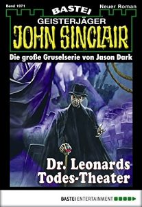 Baixar John Sinclair – Folge 1971: Dr. Leonards Todes-Theater (German Edition) pdf, epub, eBook
