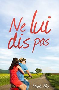 Baixar Ne lui dis pas: roman (French Edition) pdf, epub, eBook