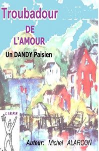 Baixar Troubadour de l’amour: Le Dandy Parisien (French Edition) pdf, epub, eBook