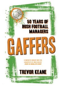 Baixar Gaffers: 50 Years of Irish Soccer Managers pdf, epub, eBook