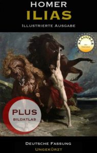 Baixar Ilias – Illustrierte Sonderausgabe (Klassiker der Literatur) (German Edition) pdf, epub, eBook