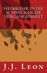 Baixar Heimkehr in die schreckliche Vergangenheit (German Edition) pdf, epub, eBook