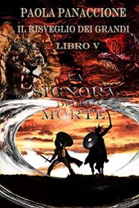 Baixar La Signora della Morte (Il Risveglio dei Grandi Vol. 5) (Italian Edition) pdf, epub, eBook