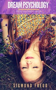 Baixar Dream Psychology – Special Illustrated Edition: The Interpretation of Dreams (English Edition) pdf, epub, eBook