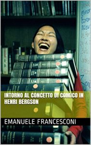 Baixar Intorno al concetto di comico in Henri Bergson (Italian Edition) pdf, epub, eBook