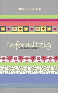 Baixar Informitzig – Die Kolumnen (German Edition) pdf, epub, eBook