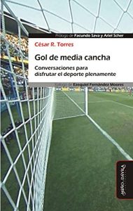 Baixar Gol de media cancha: Conversaciones para disfrutar el deporte plenamente (Spanish Edition) pdf, epub, eBook