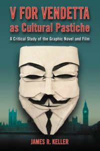 Baixar V for Vendetta as Cultural Pastiche: A Critical Study of the Graphic Novel and Film pdf, epub, eBook
