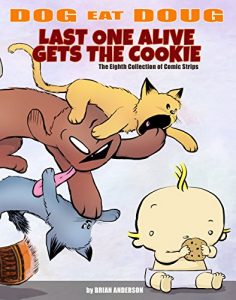Baixar Dog eat Doug: Last one alive gets the Cookie!: The Eighth Comic Strip Collection (English Edition) pdf, epub, eBook