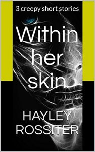 Baixar Within her skin: 3 creepy short stories (English Edition) pdf, epub, eBook
