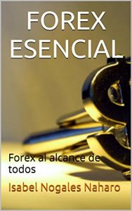 Baixar FOREX ESENCIAL: Forex al alcance de todos (Spanish Edition) pdf, epub, eBook