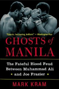 Baixar Ghosts of Manila: The Fateful Blood Feud Between Muhammad Ali and Joe Frazier pdf, epub, eBook
