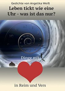 Baixar Leben tickt wie eine Uhr – was ist das nur? (German Edition) pdf, epub, eBook