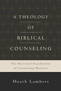 Baixar A Theology of Biblical Counseling: The Doctrinal Foundations of Counseling Ministry pdf, epub, eBook
