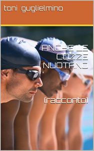Baixar ANCHE LE COZZE NUOTANO    (racconto) (Nuotare Vol. 1) (Italian Edition) pdf, epub, eBook