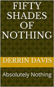 Baixar Fifty Shades of Nothing: Absolutely Nothing (English Edition) pdf, epub, eBook