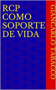 Baixar RCP como soporte de vida (Spanish Edition) pdf, epub, eBook